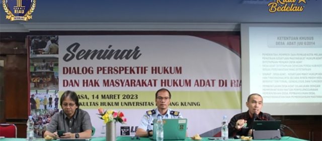 Kanwil Kemenkumham Riau Turut Berpartisipasi dalam Seminar Dialog Perspektif Hukum dan Hak Masyarakat Adat di Riau